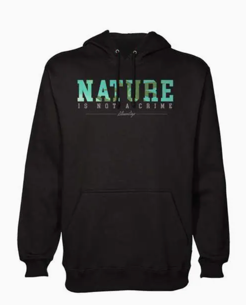 Nature Is Not A Crime Hoodie